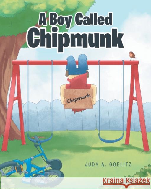 A Boy Called Chipmunk Judy a. Goelitz 9781643490915 Christian Faith Publishing, Inc