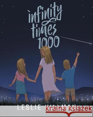 Infinity Times 1000 Leslie Hillman 9781643492841 Christian Faith