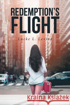 Redemption's Flight Lucke L Levine 9781643493596 Christian Faith