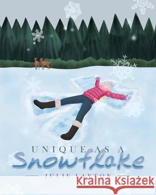 Unique as a Snowflake Julie Layton 9781643494265 Christian Faith