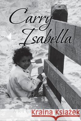 Carry Isabella Ariel Isabella 9781643495286 Christian Faith