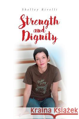 Strength and Dignity Shelley Rivelli 9781643495576 Christian Faith