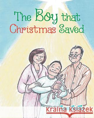 The Boy That Christmas Saved Tom Hollis   9781643495712 Christian Faith Publishing, Inc