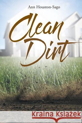 Clean Dirt Ann Houston-Sago 9781643497679 Christian Faith