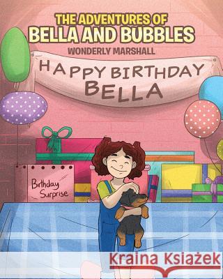 The Adventures of Bella and Bubbles Wonderly Marshall 9781643498744 Christian Faith
