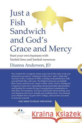 Just a Fish Sandwich and God's Grace and Mercy Jd Dianna Anderson 9781643499185