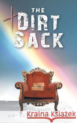 The Dirt Sack Bernice Coleman 9781643501482 Page Publishing, Inc.
