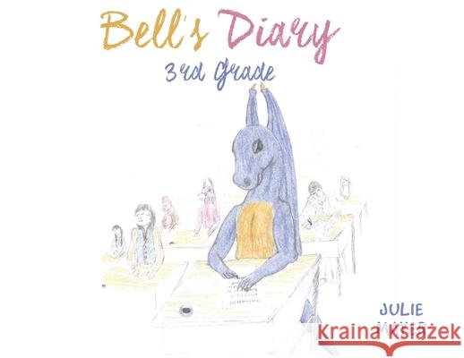 Bell's Diary 3rd Grade Julie Mayer   9781643501932