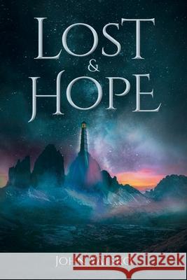 Lost and Hope John Yatsko 9781643502656 Page Publishing, Inc.