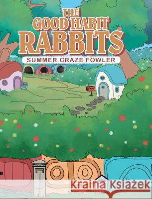 The Good Habit Rabbits Summer Craz 9781643503363 Page Publishing, Inc.