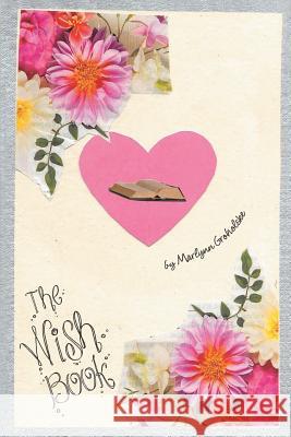 The Wish Book Marlynn Groholske 9781643503967 Page Publishing, Inc.
