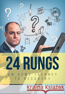 24 Rungs: An ASMR Journey to Recovery Hall, Salvatore 9781643504667