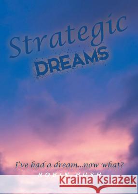 Strategic Dreams Robin Bush 9781643504759