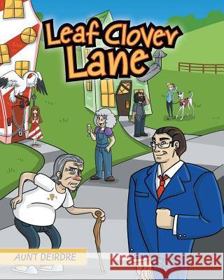 Leaf Clover Lane Aunt Deirdre 9781643504827 Page Publishing, Inc.