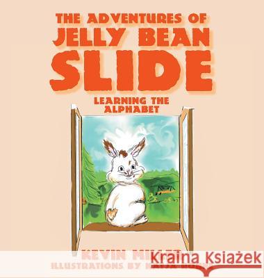 The Adventures of Jelly Bean Slide Kevin Miller 9781643505039 Page Publishing, Inc.