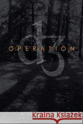 Operation D3 P F Donato 9781643505800 Page Publishing, Inc.