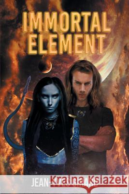 Immortal Element Jean-Yves Girard 9781643505985 Page Publishing, Inc.