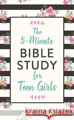 The 5-Minute Bible Study for Teen Girls Carey Scott 9781643524351 Barbour Publishing