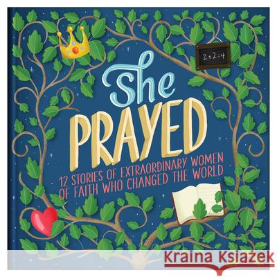 She Prayed: 12 Stories of Extraordinary Women of Faith Who Changed the World Jean Fischer 9781643524979 Shiloh Kidz