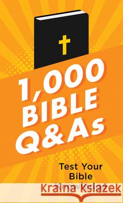1,000 Bible Q&as: Test Your Bible Knowledge Conover Swofford 9781643526522 Barbour Publishing