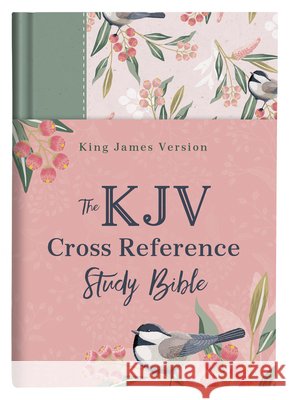KJV Cross Reference Study Bible--Sage Songbird Christopher D. Hudson 9781643526980