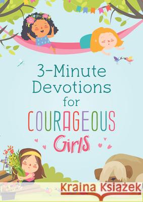 3-Minute Devotions for Courageous Girls Joanne Simmons 9781643527079 Shiloh Kidz