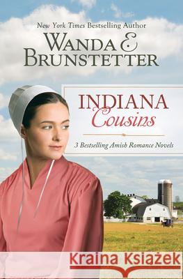 Indiana Cousins: 3 Bestselling Amish Romance Novels Brunstetter, Wanda E. 9781643527321 Barbour Publishing