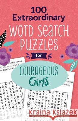 100 Extraordinary Word Search Puzzles for Courageous Girls Compiled by Barbour Staff 9781643527895 Shiloh Kidz