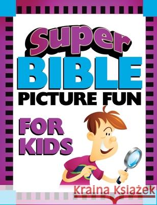 Super Bible Picture Fun for Kids Ken Save Vickie Save 9781643528427