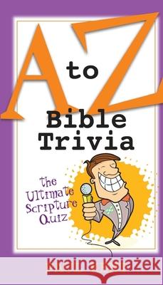 A to Z Bible Trivia Paul Kent 9781643528564 Barbour Publishing