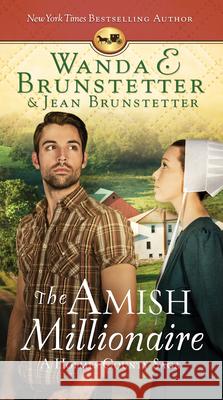 The Amish Millionaire: A Holmes County Saga Brunstetter, Wanda E. 9781643528700 Barbour Publishing