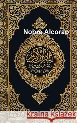 Nobre Alcorao: Portuguese Noaha Foundation 9781643543406 International Publishing House