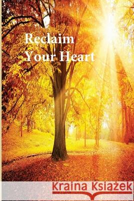 Reclaim Your Heart Salwa Aededan 9781643543604