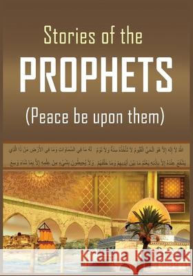 The Stories of the Prophets Ismail Ibn Katheer 9781643543673 International Publishing House