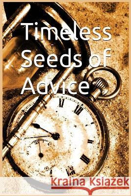 Timeless Seeds of Advice: Sayings of the Prophet Muhammad (pbuh) Shaykh Ibn Kathir   9781643544694 Al-Azhar (Cairo, Egypt)