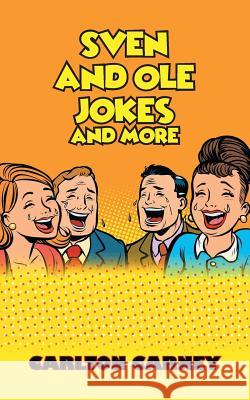 Sven & OLE Jokes and More Carlton Carney 9781643614014 Westwood Books Publishing LLC
