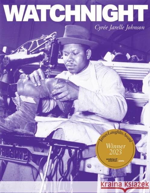 WATCHNIGHT Cyree Jarelle Johnson 9781643621944 Nightboat Books