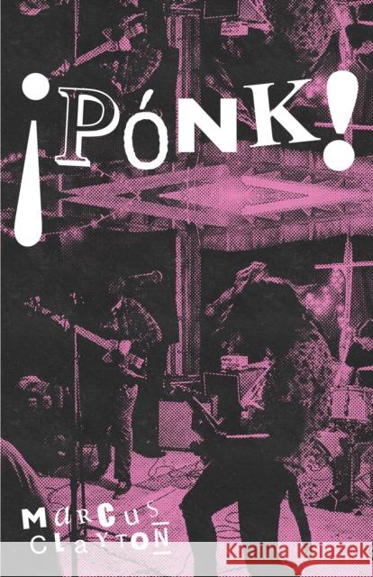 PONK! Marcus Clayton 9781643622439 Nightboat Books