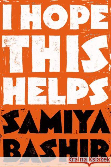 I Hope This Helps Samiya Bashir 9781643622729 Nightboat Books