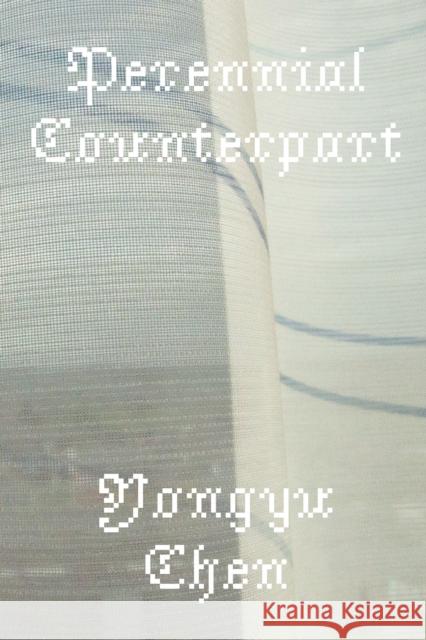 Perennial Counterpart Yongyu Chen 9781643623108
