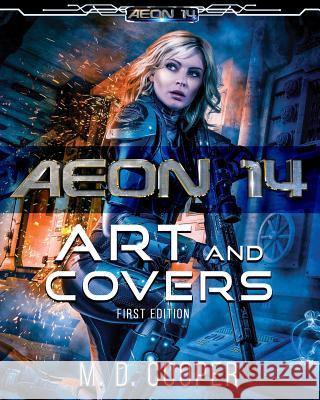 Aeon 14 - The Art and Covers: First Edition M. D. Cooper 9781643650128 Wooden Pen Press