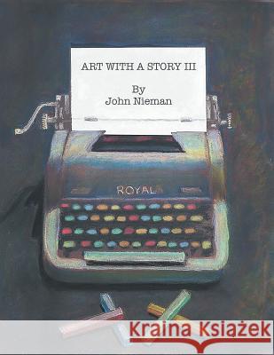 Art With A Story III Nieman, John 9781643672199 Urlink Print & Media, LLC