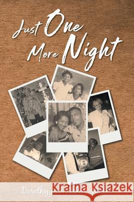 Just One More Night Dorothy Jean Askew Minter   9781643672847 Urlink Print & Media, LLC