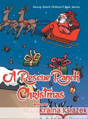 A Rescue Ranch Christmas Mark Albini 9781643673363 Urlink Print & Media, LLC