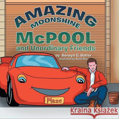 Amazing Moonshine McPool: and Unordinary Friends Butler, Berwyn G. 9781643674063 Urlink Print & Media, LLC