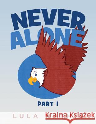 Never Alone: part 1 Lula Mathis 9781643675046