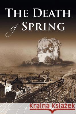 The Death of Spring Silvio J. Caputo 9781643675275 Urlink Print & Media, LLC