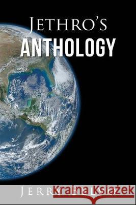 Jethro's Anthology Jerry Belvo 9781643678313 Urlink Print & Media, LLC