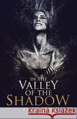 In the Valley of the Shadow J. R. Martin 9781643679921 Urlink Print & Media, LLC