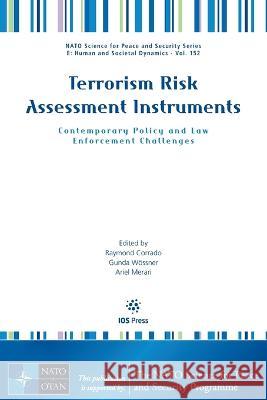 Terrorism Risk Assessment Instruments: Contemporary Policy and Law Enforcement Challenges Corrado, R. 9781643681665 IOS PRESS